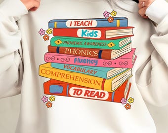 I Teach Kids to Read shirt png, day in School, Phonics teacher shirt png, Teacher slogan shirt png, Gift for teacher, English teacher png