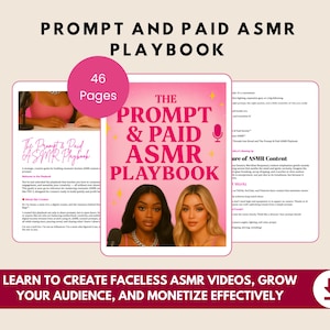 May include: A digital playbook in pink, titled "The Prompt & Paid ASMR Playbook," with "46 Pages" displayed. The cover shows two women and a microphone icon. The banner below states: "Learn to create faceless ASMR videos, grow your audience, and monetize effectively."