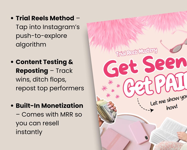 May include: A pink and white graphic with the text "Trial Reels Mastery Get Seen Get Paid". The image includes text about Instagram's algorithm, content testing, and monetization. Other elements include a stack of money, a phone, and sunglasses.