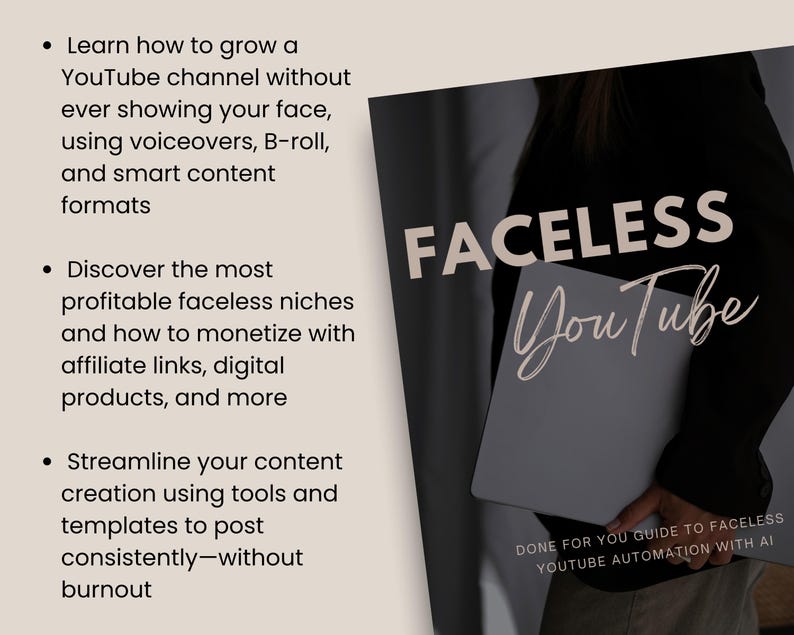 May include: A book cover with the title "FACELESS YouTube" in white and gray. The cover is held by a person wearing a black shirt. The book's subtitle reads "DONE FOR YOU GUIDE TO FACELESS YOUTUBE AUTOMATION WITH AI". The cover also lists tips on growing a YouTube channel.