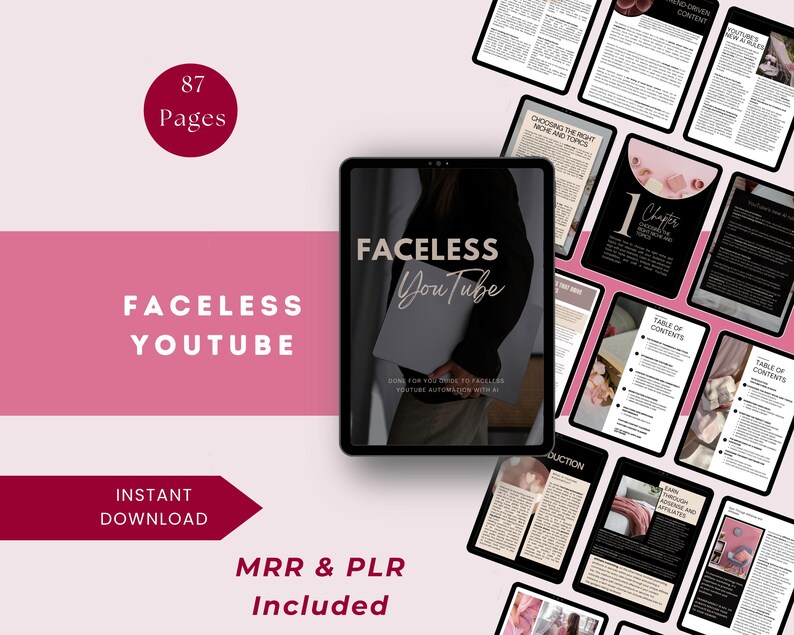 May include: A digital product titled "Faceless YouTube" with 87 pages, displayed on a tablet. The cover features the title in white text against a black background. Additional text includes "Instant Download" and "MRR & PLR Included" on a pink and burgundy background.