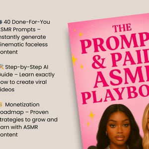 May include: A pink book titled "THE PROMPT & PAID ASMR PLAYBOOK" with two women's faces. The book cover includes text about ASMR prompts, AI guides, and monetization strategies for content creation. The book is on a light beige background.