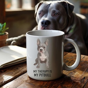 My Therapy Is My Pitbull Coffee Mug, Dog Lover Gift, Pitbull Design Mug, Cute Mug for Dog Owners, Gift for Dog Moms, Pitbull terrier