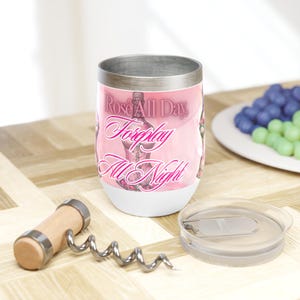 Funny Tumbler,  Rose All Day, Foreplay All Night , Wine Tumbler, Bridesmaid Gift, Girl Weekend, Bridal Party, Bride Gift
