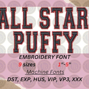 May include: All Star Puffy Embroidery Font in 9 sizes from 1 to 5 inches. Machine embroidery designs in DST, EXP, HUS, VIP, VP3, and XXX formats.