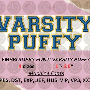 Op de afbeelding: Varsity Puffy borduurlettertype in blauwe en gouden letters. Het lettertype is verkrijgbaar in 4 maten, van 1 tot 2,5 inch. Machineborduurformaten omvatten PES, DST, EXP, JEF, HUS, VIP, VP3 en XXX.