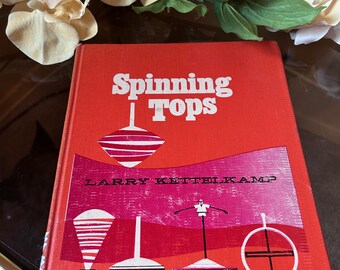 Vintage 1966 Spinning Tops Hardcover Book Larry Kettelkamp Mid Century Modern Graphic Cover Toy Collector Book, MCM Nursery Staging