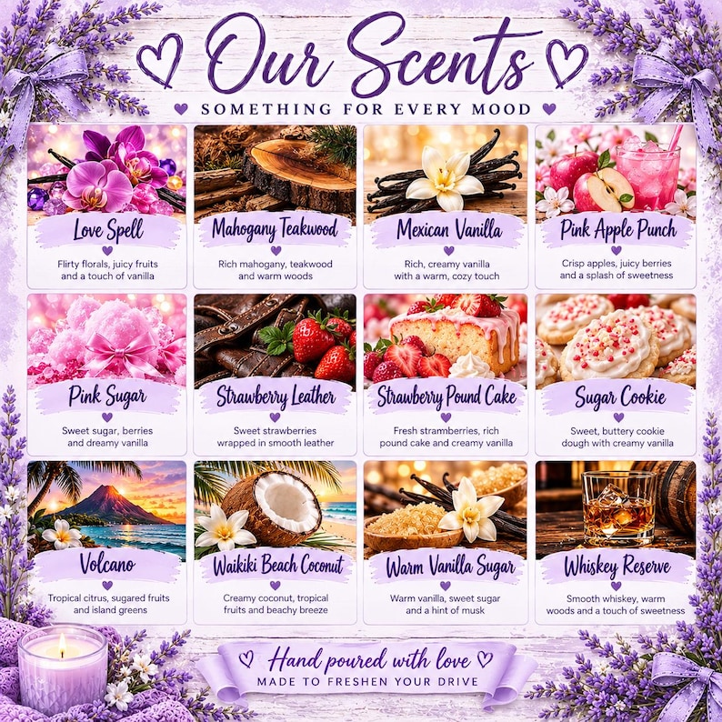 May include: A scent menu chart titled Our Scents Something For Every Mood, featuring twelve rectangular image panels with labels like Love Spell, Mahogany Teakwood, Mexican Vanilla, Pink Apple Punch, Pink Sugar, Strawberry Leather, Strawberry Pound Cake, Sugar Cookie, Volcano, Waikiki Beach Coconut, Warm Vanilla Sugar, and Whiskey Reserve.
