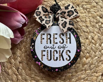 Leopard Fresh Out Of F**ks Car Freshie | Hand Crafted Aroma Bead Air Freshener