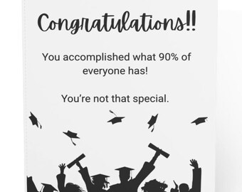 Funny You're Not Special Graduation Card