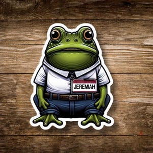 Jeremiah Bullfrog Sticker Silly Frog Adhesive Funny Song Vinyl Blue Collar Work Transfer