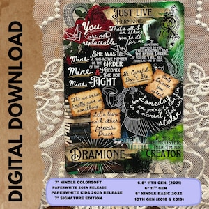 May include: Digital download with a collage design, featuring quotes and illustrations. The design includes text such as "Dramione", "Just Live, Hermione", and "If he's a monster, then I'm his creator". The image is designed for Kindle devices.