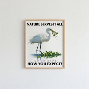 Great Egret Digital Download Art, Nature Serves It All Wall Art Decor, Funny Egret Wall Art, Egret Art Print, Beach House Decor, Bird Lover