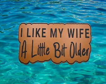 I Like My Wife A Little Bit Older Leatherette Patch (3.5 x 2 in)