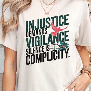 Activism Shirt for Protest - Social Justice T-Shirt - Equality and Human Rights - Injustice Awareness Tee for Advocates & Change Makers