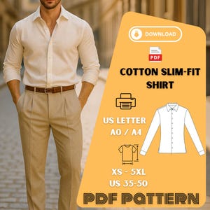 May include: A man wearing a cream-colored cotton slim-fit shirt and khaki pants, with a brown belt. The image includes a graphic with the text "COTTON SLIM-FIT SHIRT" and "PDF PATTERN". The pattern sizes range from XS to 5XL, US sizes 35-50.