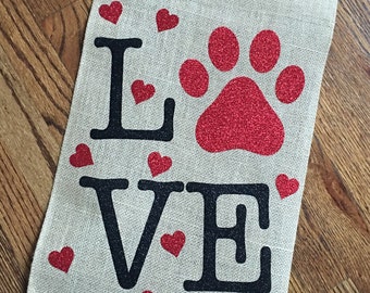 Love My Dog, Love My Cat, Garden Flag, Dog Flag, Cat Flag, Cat Gift, Dog Gift, Paw Print, Pet Decor, Love Garden Flag, Decor, Pet Gift