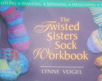 Knitting, spinning, destash, wool, The Twisted Sister Sock Workbook, by Lynne Vogel, Dyeing, Painting, pattern and tutorials