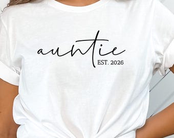 Customized Auntie Est 2026 Shirt, Auntie Shirt, Auntie Established Shirt, Birthday Gift Aunt, Sister Shirt, New Aunt Tee Shirt, Aunt Shirt