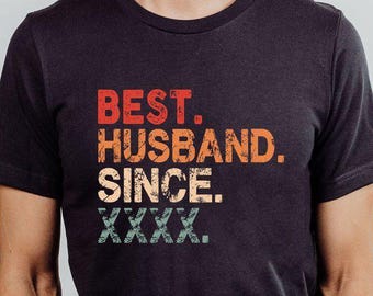 Custom Best Husband Since Shirt, Wedding Husband T-Shirt, Funny Husband Tee, Personalized Husband T-Shirt, Gift for Husband, Valentines Tee