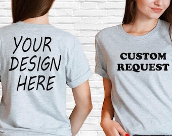 Custom Text Shirt, Personalized Birthday Shirt, Girls Trip T-shirt, Custom Couple Shirt, Name and Number Shirt, Create Your Design T-shirt