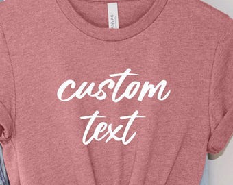 Benutzerdefiniertes T-Shirt, personalisierte Texting T-Shirt, benutzerdefinierter Druck T-Shirt für Party, erstellen Sie Ihr individuelles Text-Shirt, benutzerdefinierter Text für Geburtstagsmuttergeschenk