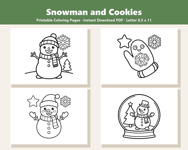 May include: A set of four black and white printable coloring pages titled Snowman and Cookies. The pages feature line art illustrations of snowmen, a mitten with a snowflake, a star, and a snowman inside a glass snow globe on 8.5 x 11 inch paper.
