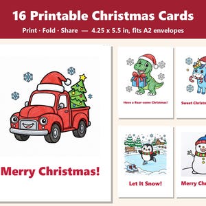 May include: Sixteen printable Christmas cards measuring 4.25 x 5.5 inches. Designs include a red truck with a tree, a dinosaur with a gift, a unicorn with a candy cane, a penguin on ice, and a snowman. Text includes Merry Christmas, Have a Roar-some Christmas, Sweet Christmas Wishes, and Let It Snow.