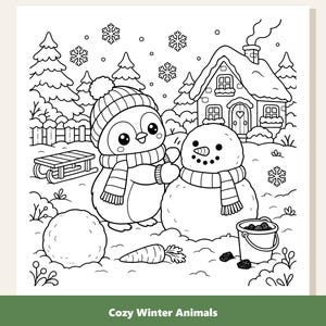 May include: A black and white coloring page illustration featuring a penguin wearing a knit hat and scarf, building a snowman in a snowy landscape with pine trees, a small house, a sled, a bucket, a carrot, and falling snowflakes.