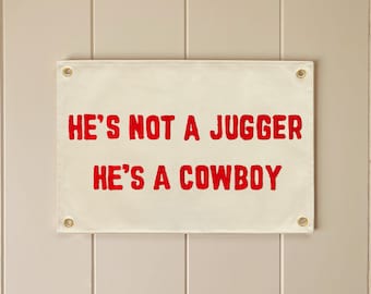 He is a cowboy Flag , Hanging Canvas Banner Wall Decor,Vintage Canvas Banner,Wall Art Pennant for Nursery,Living Room Decor Pennant