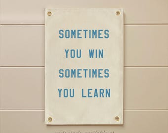 Sometimes you win Flag, Hanging Canvas Banner Wall Decor,Vintage Canvas Banner,Wall Art Pennant ,Living Room Decor Pennant