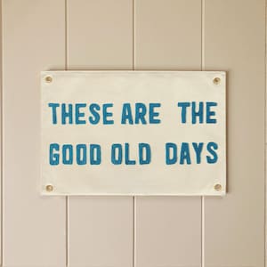 Good Old Days Flag , Hanging Canvas Banner Wall Decor,Vintage Canvas Banner,Wall Art Pennant for Nursery,Living Room Decor Pennant
