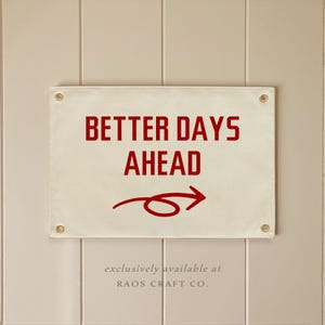 better days ahead Flag , Hanging Canvas Banner Wall Decor,Vintage Canvas Banner,Wall Art Pennant for Nursery,Living Room Decor Pennant