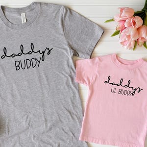Daddys Buddy Shirt, Daddy and Me, Family Matching Tee, Father&#39;s Day Shirt, Daddy&#39;s Girl Shirt, Daddy&#39;s Boy Shirt, Dad T-shirt, New Dad Gift