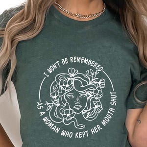 Bold Feminist Shirt, I Won&#39;t Be Remembered as a Woman Who Kept My Mouth Shut Shirt, Speak Up Shirt, Feminist Resist Shirt, Women Empower Tee