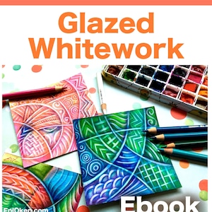 Glazed Whitework "Video to Ebook" - Download PDF Tutorial Ebook