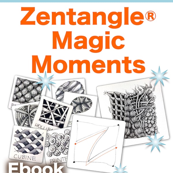 Zentangle® Magic Moments - Download PDF Tutorial Ebook