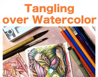 Tangling Over Watercolor "Video to Ebook" - Download PDF Tutorial Ebook