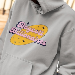 Sudadera con capucha de boicot a los multimillonarios, sudadera con gráfico de protesta política, top de ropa urbana activista y regalo de justicia social