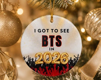 I Got to See--2026 Ornament – Concert Ticket Reveal Gift, ARMY Christmas Keepsake, Kpop Tour Memory Decoration