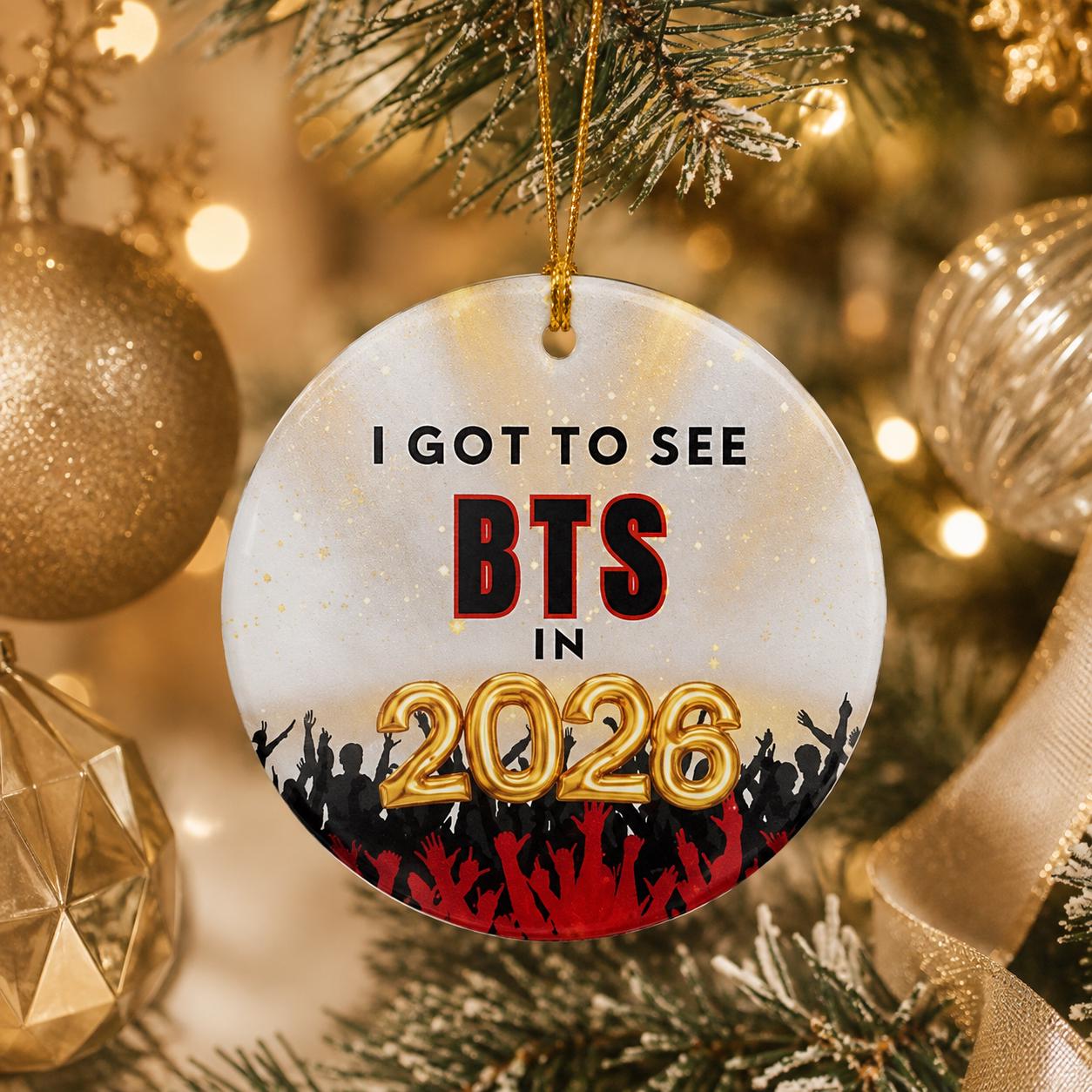 I Got to See--2026 Ornament – Concert Ticket Reveal Gift, ARMY