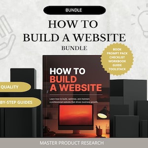 May include: A bundle of resources for building a website, including a book, prompt pack, checklist, workbook, guide, and toolstack. The book cover features the title "How to Build a Website" in red and white text. The image also includes the text "High Quality" and "Step-by-Step Guides."