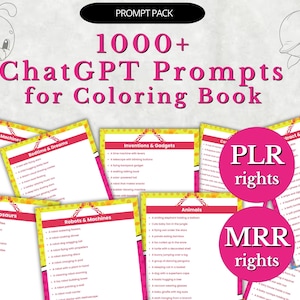 Può includere: Una raccolta di schede di prompt colorate per un libro da colorare, con categorie come Robots & Machines, Dinosaurs e Animals. Il titolo recita "1000+ ChatGPT Prompts for Coloring Book". Include badge "PLR rights" e "MRR rights".