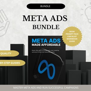 May include: A promotional image for a Meta Ads bundle. The image features a book titled "Meta Ads Made Affordable" with the Meta logo. Additional text includes "High Quality" and "Step-by-Step Guides". A gold starburst graphic lists included items.