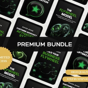 May include: A collection of black digital guides with green and white text, including "The Flywheel Model" and "Customer Experience Optimization." The guides are labeled "Premium Bundle" and feature glowing green graphic elements.