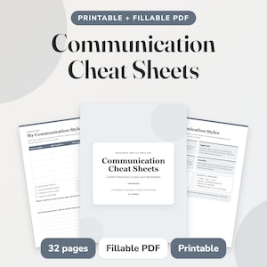 May include: A set of printable and fillable PDF communication cheat sheets featuring 32 pages of conflict resolution scripts and worksheets. The documents include sections titled My Communication Styles and Communication Styles with text.