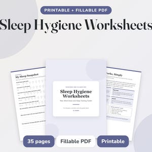 Op de afbeelding: Een set printbare en invulbare PDF-werkbladen voor slaaphygiëne. De voorpagina bevat de tekst Sleep Hygiene Worksheets, Rest, Wind Down and Sleep Tracking Toolkit, 35 PAGES. Twee binnenpagina's tonen slaapregistratieformulieren en tekst.