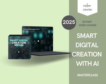 May include: A laptop computer with a blue and green screen displaying the text "Smart Digital Creation with AI". The laptop is open and the keyboard is visible. The laptop is sitting on a light green background. The text "2025" is in a grey circle above the laptop. The text "20 PART VIDEO COURSE" is in white text on a black background. The text "SMART DIGITAL CREATION WITH AI" is in white text on a green background. The text "MASTERCLASS" is in white text on a green background.