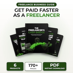 May include: A collection of six black digital guidebooks titled Freelance Business Guide and The Freelancer's Cash Bridge, featuring green accents and graphics of a briefcase on a bridge. The set includes 170+ pages in PDF format.