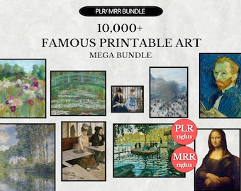 10,000+ Famous Printable Art Mega Bundle | Monet, Van Gogh, Da Vinci, Picasso | Resale Rights, PLR, MRR, Famous Wall Art, Poster, Paintings.